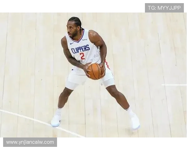 科怀伦纳德率领球队重塑荣耀开启新时代征程