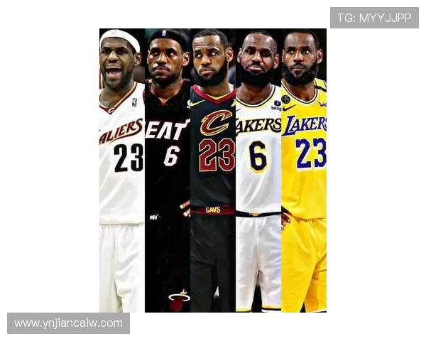 勒布朗詹姆斯以无与伦比的领袖气质再定义篮球时代传奇之路